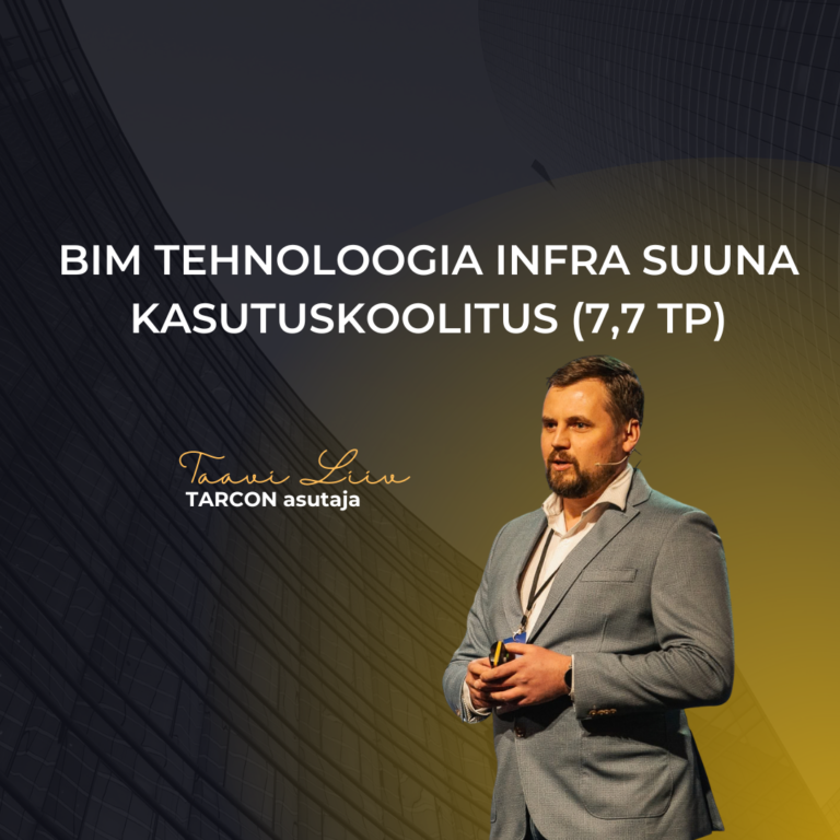 BIM tehnoloogia infra suuna kasutuskoolitus (7,7 TP)